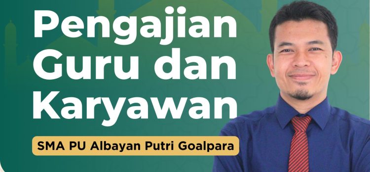 Pengajian Guru dan Karyawan SMA PU Al Bayan Putri Goalpara