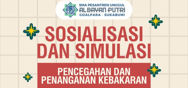 SMA PU Al Bayan Putri Goalpara Gelar Sosialisasi dan Simulasi Pencegahan Kebakaran SMA PU Al Bayan Putri Goalpara Gelar Sosialisasi dan Simulasi Pencegahan Kebakaran
