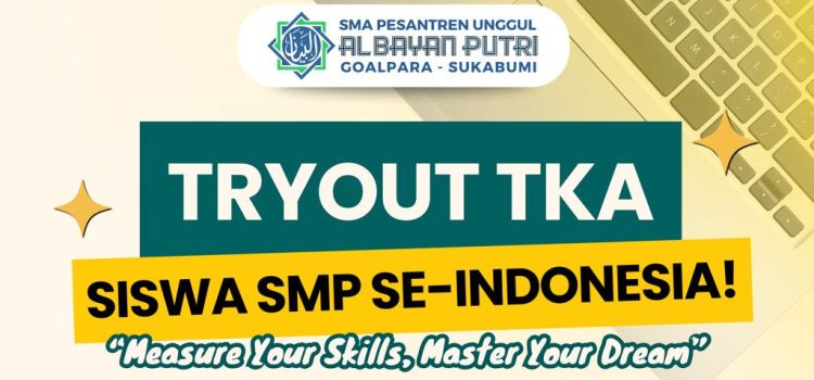 SMA PU Albayan Putri Goalpara proudly presents ✨ TRY OUT TKA SMP TINGKAT NASIONAL 2026 ✨ SMA PU Albayan Putri Goalpara proudly presents ✨ TRY OUT TKA SMP TINGKAT NASIONAL 2026 ✨